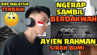 REAKSI ORANG INDONESIA MENDENGARKAN LAGU RAP ASAL MALAYSIA ! AYIEN RAHMAN - SIRAH BUMI . PENUH MAKNA