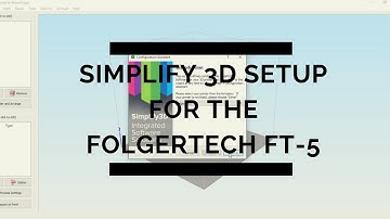 Simplify3D Setup for the Folgertech FT-5