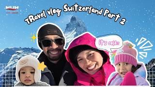 VLOG SWITZERLAND PART 2