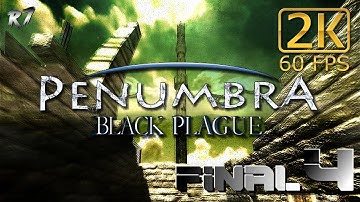 Penumbra: Black Plague | Episode 2 | PC | Playthrough | Part 4 Final | 2K 1440p 60FPS