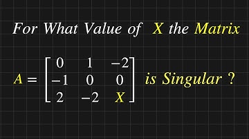 Solve For X value | Singular Matrix Solved Problem