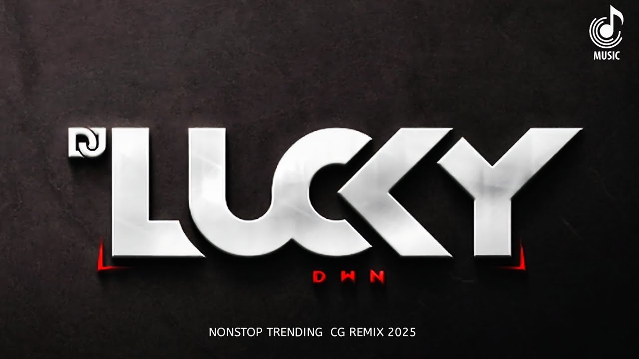 DJ LUCKY DWN - NONSTOP CG SONG | CG DJ SONG | CG SONG DJ | MASHUP 2025