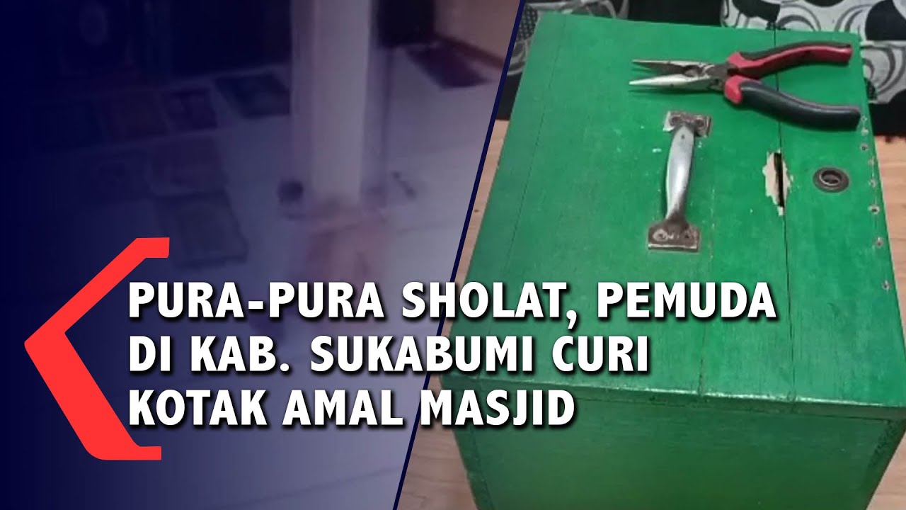 Pura-Pura Sholat, Pemuda Curi Kotak Amal Masjid di Sukabumi
