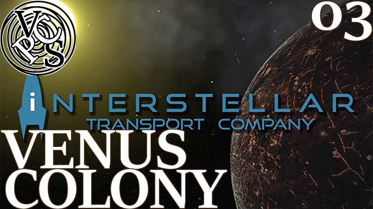 Venus Colony : Let's Play Interstellar Transport Company EP03 - EA Trading Tycoon in Space
