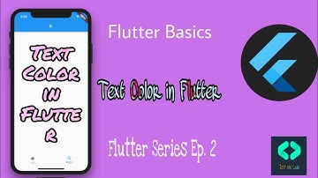 How to Change Text Color in Flutter || Flutter For Begineers. || Flutter Series EP 2 || Just Code It
