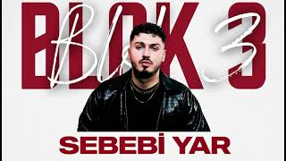 BLOK3 - SEBEBİ YAR (Official Music Video)