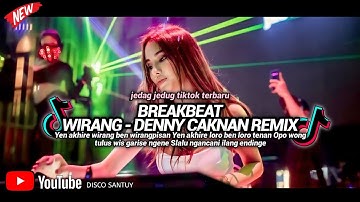 BREAKBEAT WIRANG DENNY CAKNAN REMIX TIKTOK