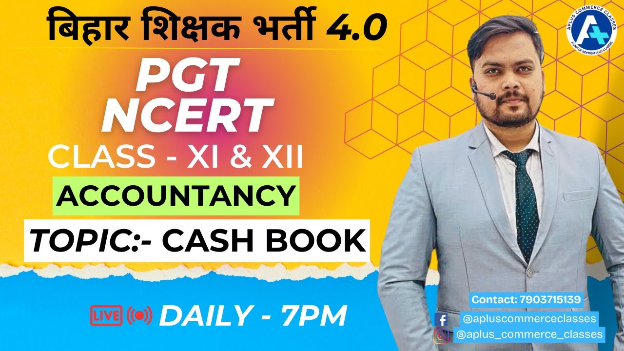 BPSC TRE.4 Accountancy || Topic:- Cash Book || APlus Commerce Classes