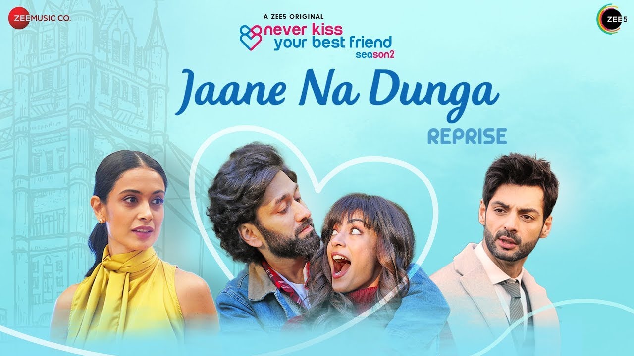 Jaane Na Dunga (Reprise) - Never Kiss Your Best Friend S2 | Armaan ...