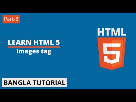 HTML5 Bangla Tutorial | Part-8 | HTML Image Tag.