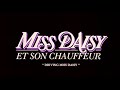 Miss Daisy Et Son Chauffeur Driving Miss Daisy Bande Annonce