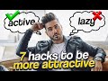 7 Quick Hacks to Make Men 10x More Attractive