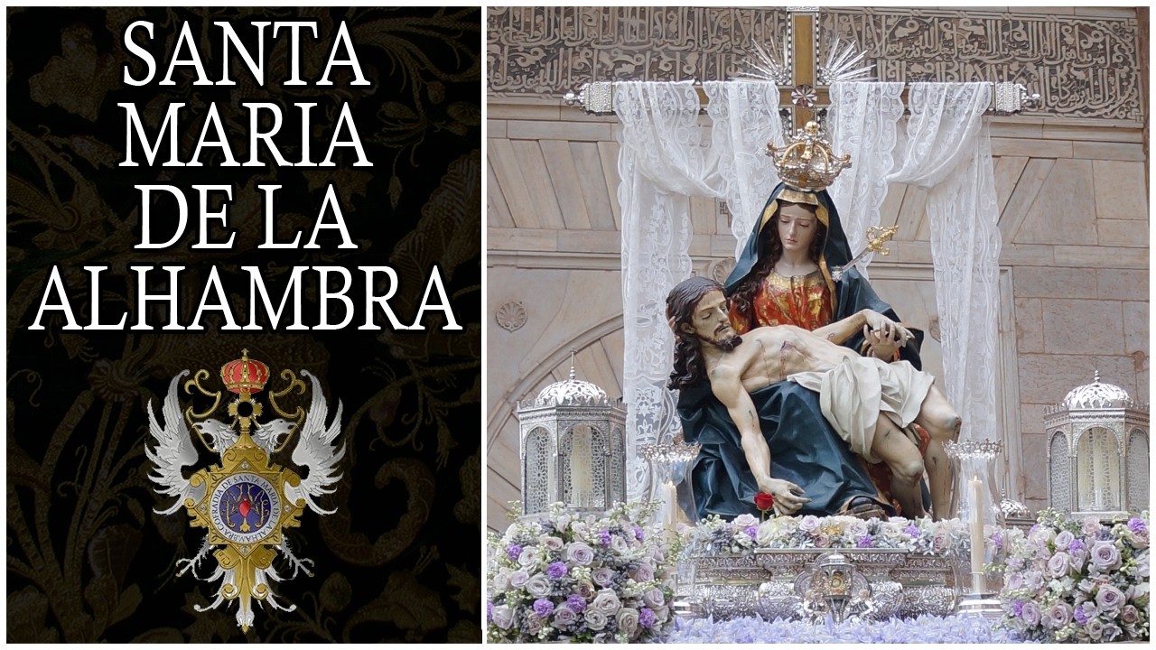 SANTA MARIA DE LA ALHAMBRA | GRANADA 2025