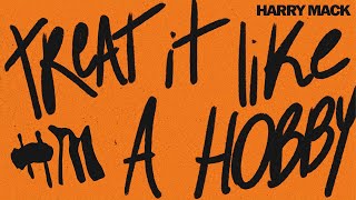 Harry Mack - Treat It Like A Hobby (Official Audio)