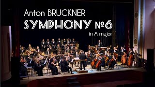 Bruckner Symphony №6 in A major / Брукнер Симфонія №6 Ля мажор