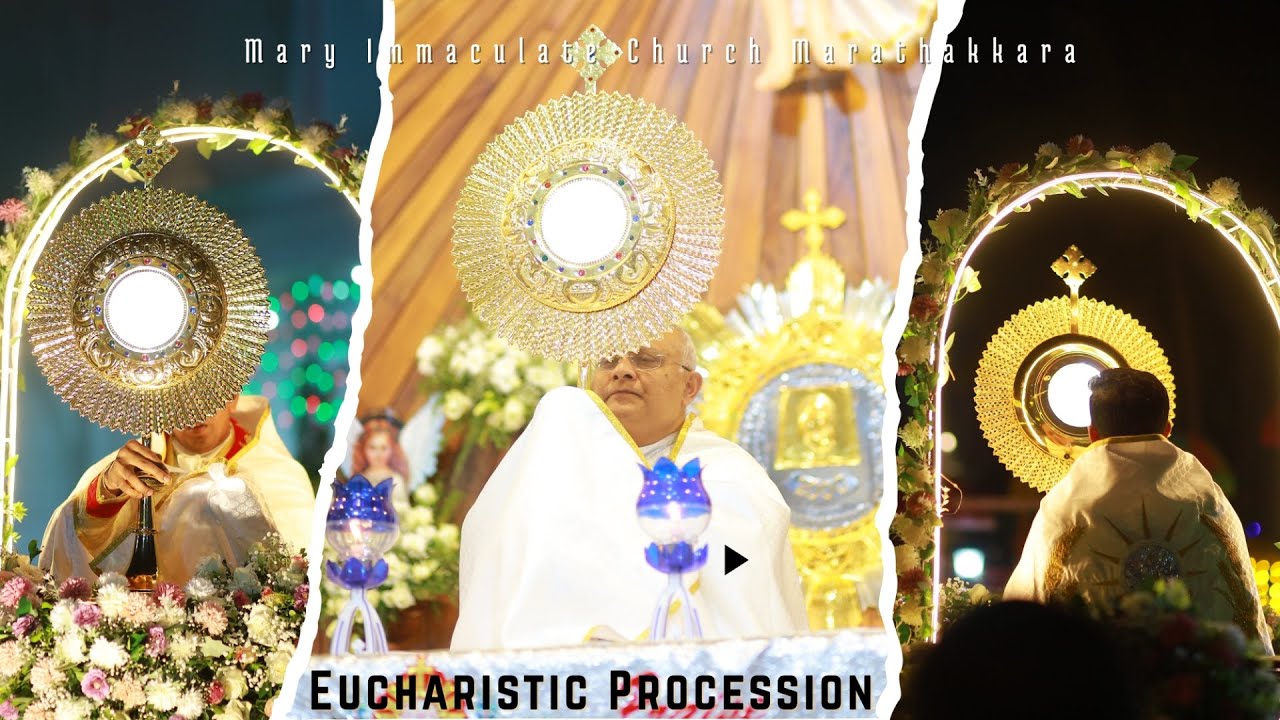 ദിവ്യകാരുണ്യ ആരാധന പ്രദക്ഷിണം | ക്രിസ്തുവർഷ ജൂബിലി വർഷ സമാപനം | MARY IMMACULATE CHURCH MARATHAKKARA