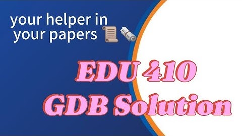 edu410 GDB solution 26 June 2024@MalikScienceAcademy @uniquearticle