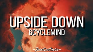 Upside Down | 6cyclemind | Lyric Video #jesscentavos #upside_down #6cyclemind