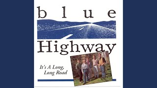 Video thumbnail of "Blue Highway - Before The Cold Wind Blows"