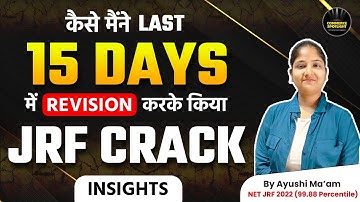 UGC JRF 2023 | Last 15 Days Strategy | कैसे मैंने LAST 15 DAYS में REVISION करके किया JRF CRACK?