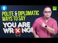 8 Polite &amp; Diplomatic English Phrases To Say - &quot;You Are Wrong!&quot; #letstalk  #englishexpressions #esl