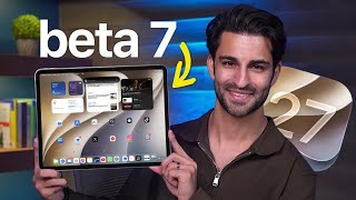 iPadOS 27 Beta 7 is Out! Here’s What’s New & Updated! ✨