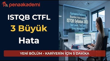 ISTQB CTFL Sınavında Yapılan 3 Hata