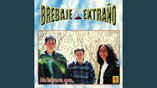 Video thumbnail of "Brebaje Extraño - Ha Vuelto Ya"