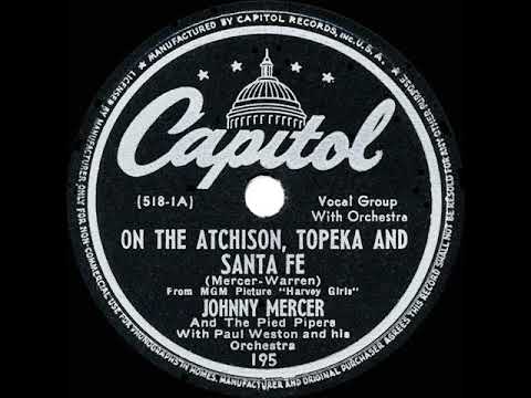 1945 Hits Archive: On The Atchison Topeka And Santa Fe - Johnny Mercer x Pied Pipers