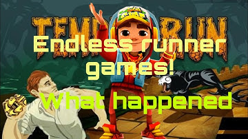 What happened to Endless runner games