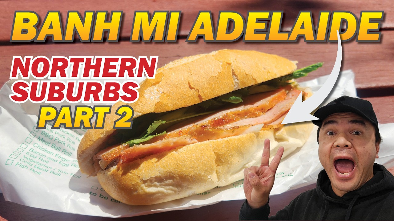 Banh Mi tour in Adelaide's Northern Suburbs - Part 2