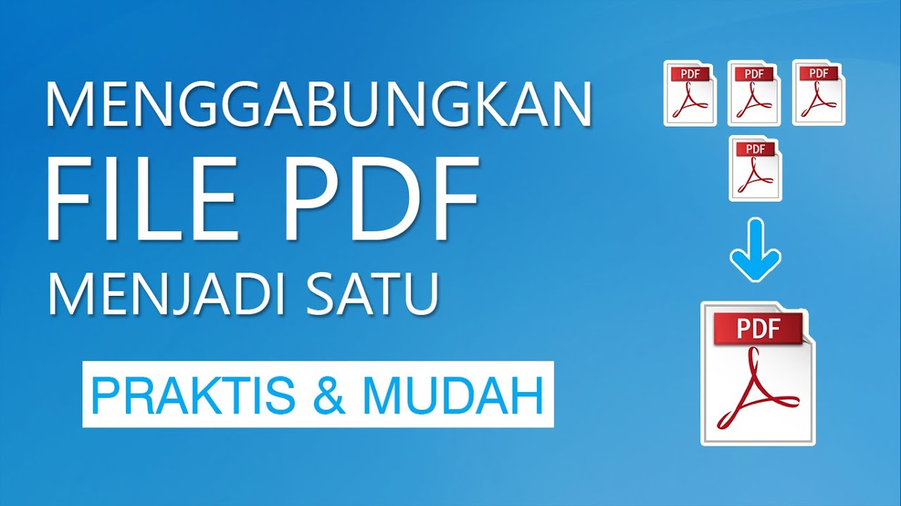 Cara Menggabungkan Beberapa File PDF Menjadi Satu SANGAT MUDAH Cara menggabungkan beberapa file pdf menjadi satu sangat mudah