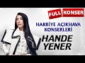 Hande Yener - Harbiye Açık Hava Konseri