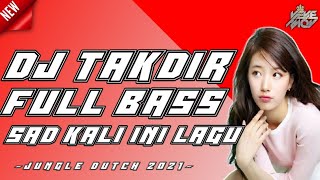 DJ. TAKDIR - TUHAN KU CINTA DIA  TIKTOK VIRAL BUCIN NEVER DIE NEW JUNGLE DUTCH 2021 [Veve Amoy]