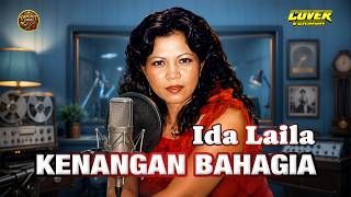 KENANGAN BAHAGIA - IDA LAILA || COVER