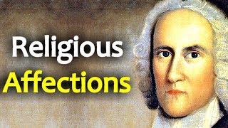 Religious Affections - Puritan Jonathan Edwards (Christian audio book)