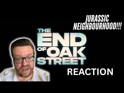 Dinosaur Neighbourhood!!! The End Of Oak Street Reaction
