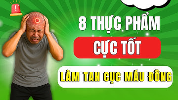 8 Thực Phẩm CỰC TỐT -  Làm Tan Cục Máu Đông! Sức Khỏe Đời Sống 365