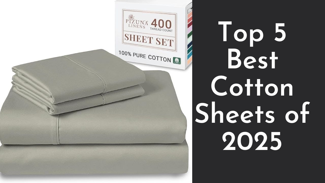 Top 5 Best Cotton Sheets of 2025 | Soft, Breathable & Affordable Picks
