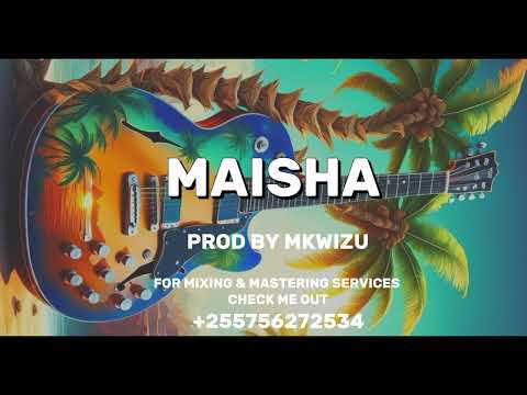MAISHA Type BEAT AFRO BEAT Instrumental Produced By Mkwizu 