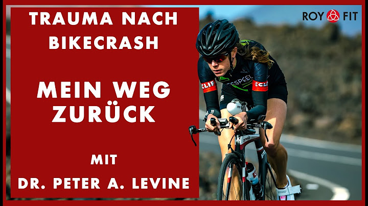 Trauma nach BikeCrash, mein Weg zurück mit Dr. Peter A. Levine