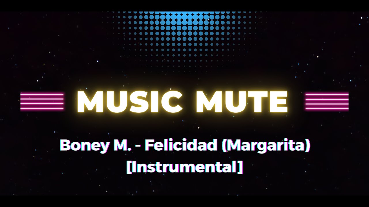 Boney M Felicidad Margarita YouTube