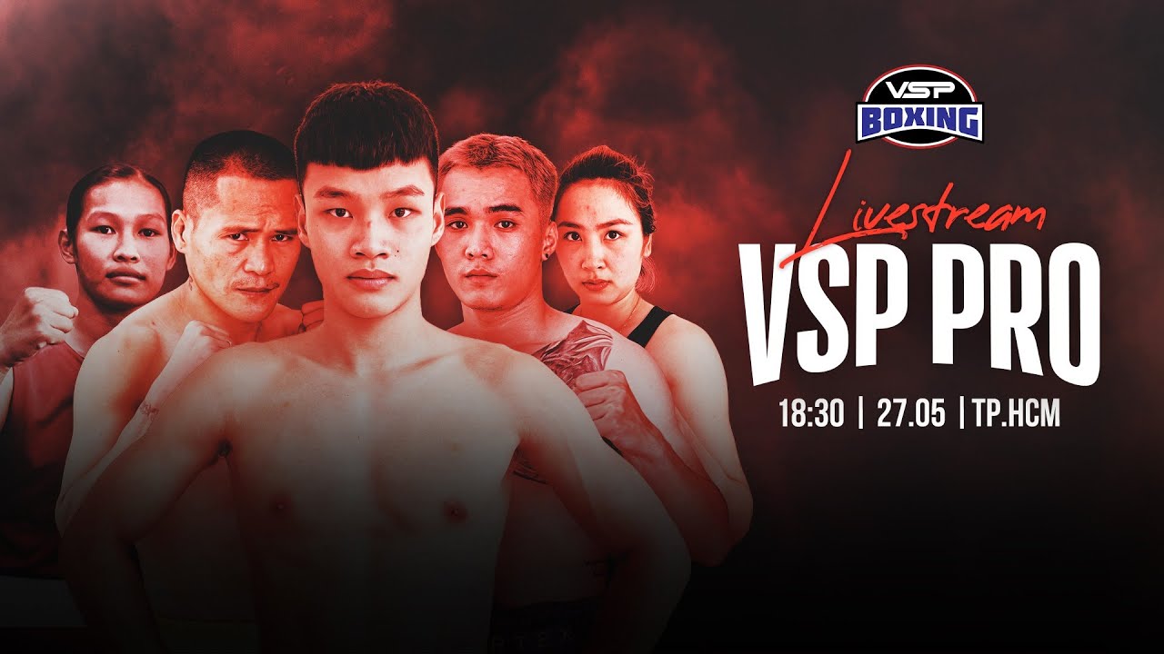🔴 TRỰC TIẾP Sự kiện Boxing chuyên nghiệp VSP Pro 4