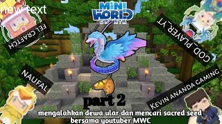 survival lipat ganda part 2[mini world creata]mengalahkan dewa ular dan mencari sacred seed