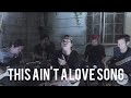 This Ain't a Love song - Bon Jovi | Staytuned cover