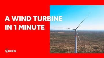 How can we build a #windturbine? Find out in just 1 minute | ACCIONA