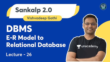 DBMS | L- 26 | E-R Model to Relational Database | Vishvadeep Gothi | Computer Science