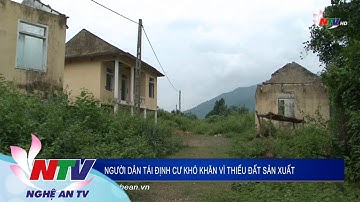 NGƯỜI DÂN TÁI ĐỊNH CƯ KHÓ KHĂN VÌ THIẾU ĐẤT SẢN XUẤT