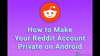 How to Make Your Reddit Account Private on Android