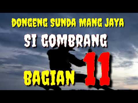 Dongeng Sunda Mang Jaya Si Gombrang Bagian 11 #dongengsunda 